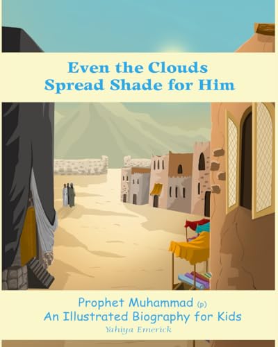 Even the Clouds Spread Shade for Him: Expanded Textbook Edition